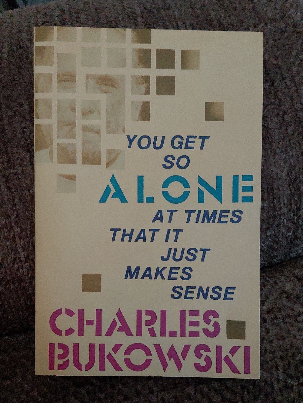 You Get So Alone by Charles Bukowski Poetry Book